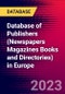 Database of Publishers (Newspapers Magazines Books and Directories) in Europe - Product Thumbnail Image