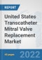 United States Transcatheter Mitral Valve Replacement Market: Prospects, Trends Analysis, Market Size and Forecasts up to 2028 - Product Thumbnail Image