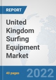 United Kingdom Surfing Equipment Market: Prospects, Trends Analysis, Market Size and Forecasts up to 2028- Product Image