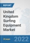 United Kingdom Surfing Equipment Market: Prospects, Trends Analysis, Market Size and Forecasts up to 2028 - Product Thumbnail Image