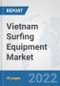 Vietnam Surfing Equipment Market: Prospects, Trends Analysis, Market Size and Forecasts up to 2028 - Product Thumbnail Image
