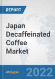 Japan Decaffeinated Coffee Market: Prospects, Trends Analysis, Market Size and Forecasts up to 2028- Product Image