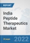 India Peptide Therapeutics Market: Prospects, Trends Analysis, Market Size and Forecasts up to 2028 - Product Thumbnail Image