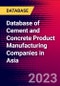 Database of Cement and Concrete Product Manufacturing Companies in Asia - Product Image