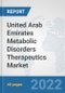 United Arab Emirates Metabolic Disorders Therapeutics Market: Prospects, Trends Analysis, Market Size and Forecasts up to 2028 - Product Thumbnail Image