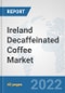 Ireland Decaffeinated Coffee Market: Prospects, Trends Analysis, Market Size and Forecasts up to 2028 - Product Thumbnail Image