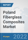 Poland Fiberglass Composites Market: Prospects, Trends Analysis, Market Size and Forecasts up to 2028- Product Image