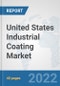 United States Industrial Coating Market: Prospects, Trends Analysis, Market Size and Forecasts up to 2028 - Product Thumbnail Image