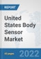 United States Body Sensor Market: Prospects, Trends Analysis, Market Size and Forecasts up to 2028 - Product Thumbnail Image