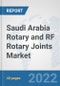 Saudi Arabia Rotary and RF Rotary Joints Market: Prospects, Trends Analysis, Market Size and Forecasts up to 2028 - Product Thumbnail Image