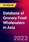 Database of Grocery Food Wholesalers in Asia - Product Image