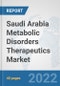 Saudi Arabia Metabolic Disorders Therapeutics Market: Prospects, Trends Analysis, Market Size and Forecasts up to 2028 - Product Thumbnail Image