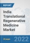 India Translational Regenerative Medicine Market: Prospects, Trends Analysis, Market Size and Forecasts up to 2028 - Product Thumbnail Image