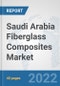 Saudi Arabia Fiberglass Composites Market: Prospects, Trends Analysis, Market Size and Forecasts up to 2028 - Product Thumbnail Image