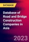 Database of Road and Bridge Construction Companies in Asia - Product Thumbnail Image