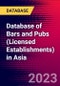 Database of Bars and Pubs (Licensed Establishments) in Asia - Product Image