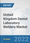 United Kingdom Dental Laboratory Welders Market: Prospects, Trends Analysis, Market Size and Forecasts up to 2028 - Product Thumbnail Image