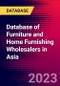 Database of Furniture and Home Furnishing Wholesalers in Asia - Product Image