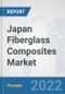 Japan Fiberglass Composites Market: Prospects, Trends Analysis, Market Size and Forecasts up to 2028 - Product Image