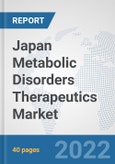 Japan Metabolic Disorders Therapeutics Market: Prospects, Trends Analysis, Market Size and Forecasts up to 2028- Product Image