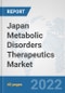 Japan Metabolic Disorders Therapeutics Market: Prospects, Trends Analysis, Market Size and Forecasts up to 2028 - Product Thumbnail Image