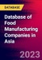 Database of Food Manufacturing Companies in Asia - Product Image