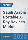 Saudi Arabia Portable X-ray Devices Market: Prospects, Trends Analysis, Market Size and Forecasts up to 2028- Product Image