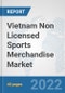 Vietnam Non Licensed Sports Merchandise Market: Prospects, Trends Analysis, Market Size and Forecasts up to 2028 - Product Thumbnail Image