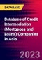 Database of Credit Intermediation (Mortgages and Loans) Companies in Asia - Product Thumbnail Image