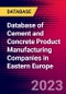 Database of Cement and Concrete Product Manufacturing Companies in Eastern Europe - Product Image