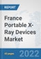 France Portable X-ray Devices Market: Prospects, Trends Analysis, Market Size and Forecasts up to 2028 - Product Thumbnail Image