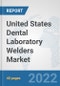 United States Dental Laboratory Welders Market: Prospects, Trends Analysis, Market Size and Forecasts up to 2028 - Product Thumbnail Image