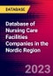 Database of Nursing Care Facilities Companies in the Nordic Region - Product Thumbnail Image