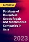 Database of Household Goods Repair and Maintenance Companies in Asia - Product Image