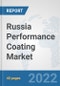 Russia Performance Coating Market: Prospects, Trends Analysis, Market Size and Forecasts up to 2028 - Product Thumbnail Image