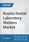 Russia Dental Laboratory Welders Market: Prospects, Trends Analysis, Market Size and Forecasts up to 2028 - Product Thumbnail Image