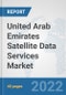 United Arab Emirates Satellite Data Services Market: Prospects, Trends Analysis, Market Size and Forecasts up to 2028 - Product Thumbnail Image