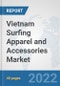 Vietnam Surfing Apparel and Accessories Market: Prospects, Trends Analysis, Market Size and Forecasts up to 2028 - Product Image