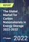 The Global Market for Carbon Nanomaterials in Energy Storage 2022-2032 - Product Thumbnail Image