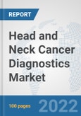 Head and Neck Cancer Diagnostics Market: Global Industry Analysis, Trends, Market Size, and Forecasts up to 2028- Product Image