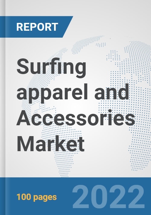 Surfing apparel and Accessories Market Global Industry Analysis