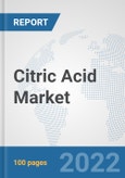 Citric Acid Market: Global Industry Analysis, Trends, Market Size, and Forecasts up to 2028- Product Image