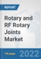 Rotary and RF Rotary Joints Market: Global Industry Analysis, Trends, Market Size, and Forecasts up to 2028 - Product Image