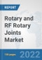 Rotary and RF Rotary Joints Market: Global Industry Analysis, Trends, Market Size, and Forecasts up to 2028 - Product Thumbnail Image