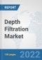 Depth Filtration Market: Global Industry Analysis, Trends, Market Size, and Forecasts up to 2028 - Product Image