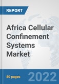 Africa Cellular Confinement Systems Market: Prospects, Trends Analysis, Market Size and Forecasts up to 2028- Product Image