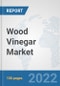 Wood Vinegar Market: Global Industry Analysis, Trends, Market Size, and Forecasts up to 2028 - Product Image