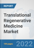 Translational Regenerative Medicine Market: Global Industry Analysis, Trends, Market Size, and Forecasts up to 2028- Product Image