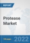 Protease Market: Global Industry Analysis, Trends, Market Size, and Forecasts up to 2028 - Product Thumbnail Image