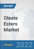 Oleate Esters Market: Global Industry Analysis, Trends, Market Size, and Forecasts up to 2028- Product Image